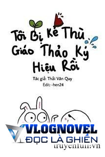 Tôi Bị Kẻ Thù Cũ Ký Hiệu Rồi