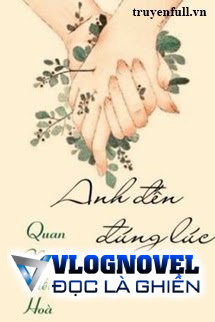 Anh Đến Đúng Lúc