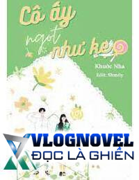 Cô Ấy Ngọt Như Kẹo