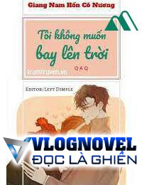 Tôi Không Muốn Bay Lên Trời Qaq