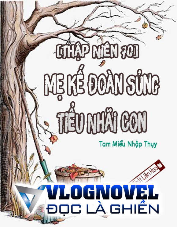 [Thập Niên 70] Mẹ Kế Đoàn Sủng Tiểu Nhãi Con