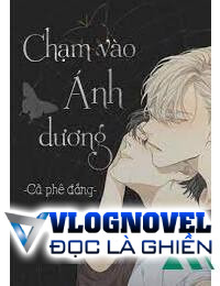 Chạm Vào Ánh Dương FULL