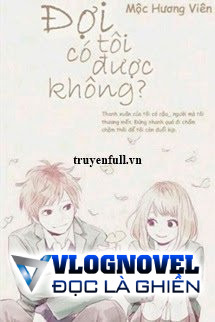 Đợi Tôi Có Được Không?