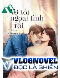 Vợ Tôi Ngoại Tình Rồi