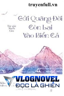 Gửi Quãng Đời Còn Lại Vào Biển Cả