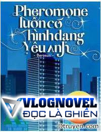 Pheromone Luôn Có Hình Dạng Yêu Anh