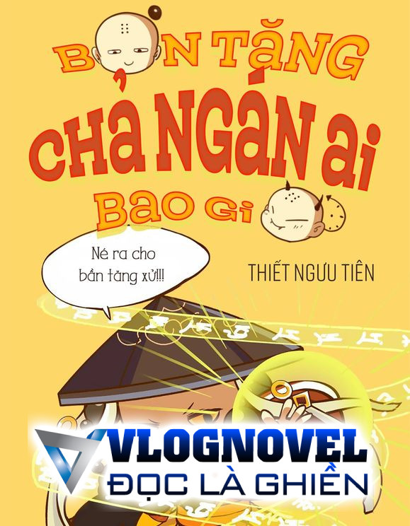 Bần Tăng Chả Ngán Ai Bao Giờ