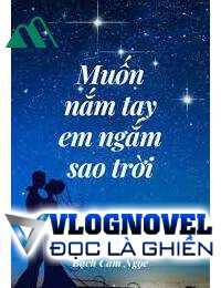 Muốn Nắm Tay Em Ngắm Sao Trời