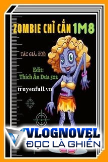 Zombie Chỉ Cắn 1M8