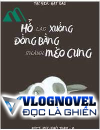 Hổ Lạc Xuống Đồng Bằng Trở Thành Mèo Cưng