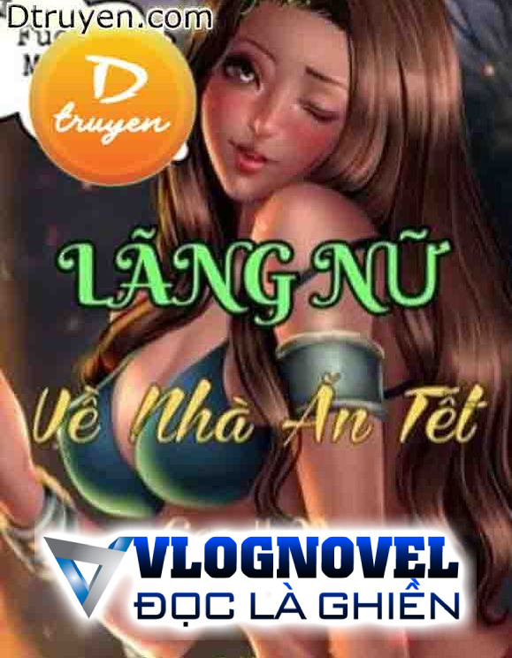 [Cao H] Lãng Nữ Về Nhà Ăn Tết