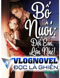 Bố Nuôi Đợi Em Lớn Nhé! FULL