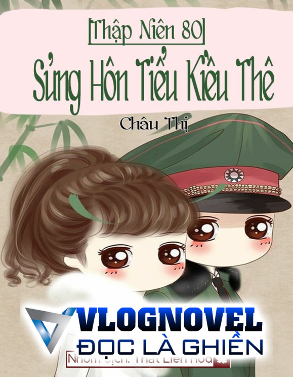 [Thập Niên 80] Sủng Hôn Tiểu Kiều Thê