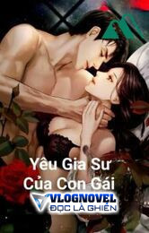 [cao H+] Yêu Gia Sư Của Con Gái