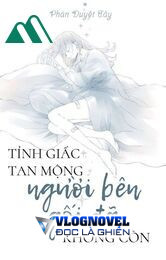 Tỉnh Giấc Tan Mộng Người Bên Gối Đã Không Còn