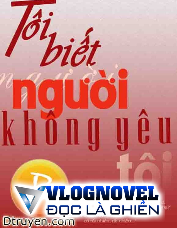 Tôi Biết Người Không Yêu Tôi