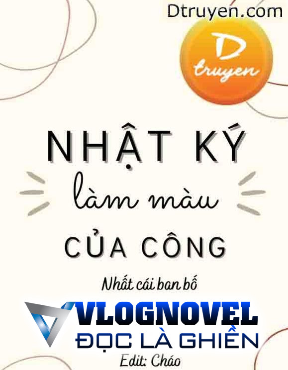 Nhật Ký Làm Màu Của Công