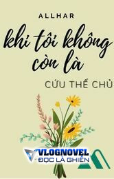 Khi Tôi Không Còn Là Cứu Thế Chủ - (hp/allhar)