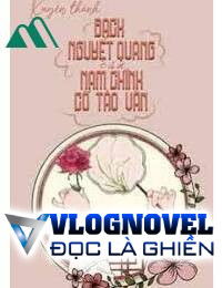 Xuyên Thành Bạch Nguyệt Quang Của Nam Chính Cổ Tảo Văn