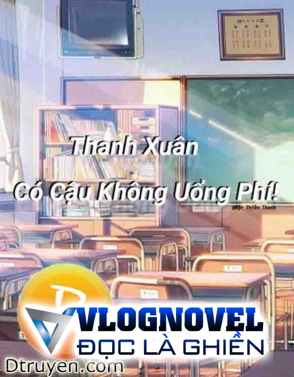 Thanh Xuân Có Cậu Không Uổng Phí