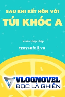 Sau Khi Kết Hôn Với Túi Khóc A