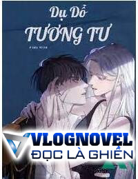 Xuyên Hệ Thống Dụ Dỗ Tương Tư