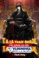 Ta Là Tham Quan, Các Nàng Lại Nói Ta Là Trung Thần (Dịch)