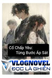 Cố Chấp Trói Buộc Cố Chấp Yêu Em