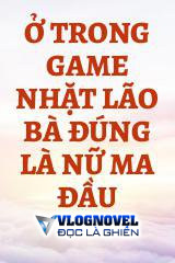 Ở Trong Game Nhặt Lão Bà Đúng Là Nữ Ma Đầu