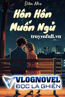 Hôn Hôn Muốn Ngủ