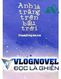 Anh Là Trăng Trên Bầu Trời FULL